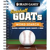 Brain Games - Baseball GOATs (Greatest of All Time) Word Search: Players, Managers, Games, Mascots, &amp; More!