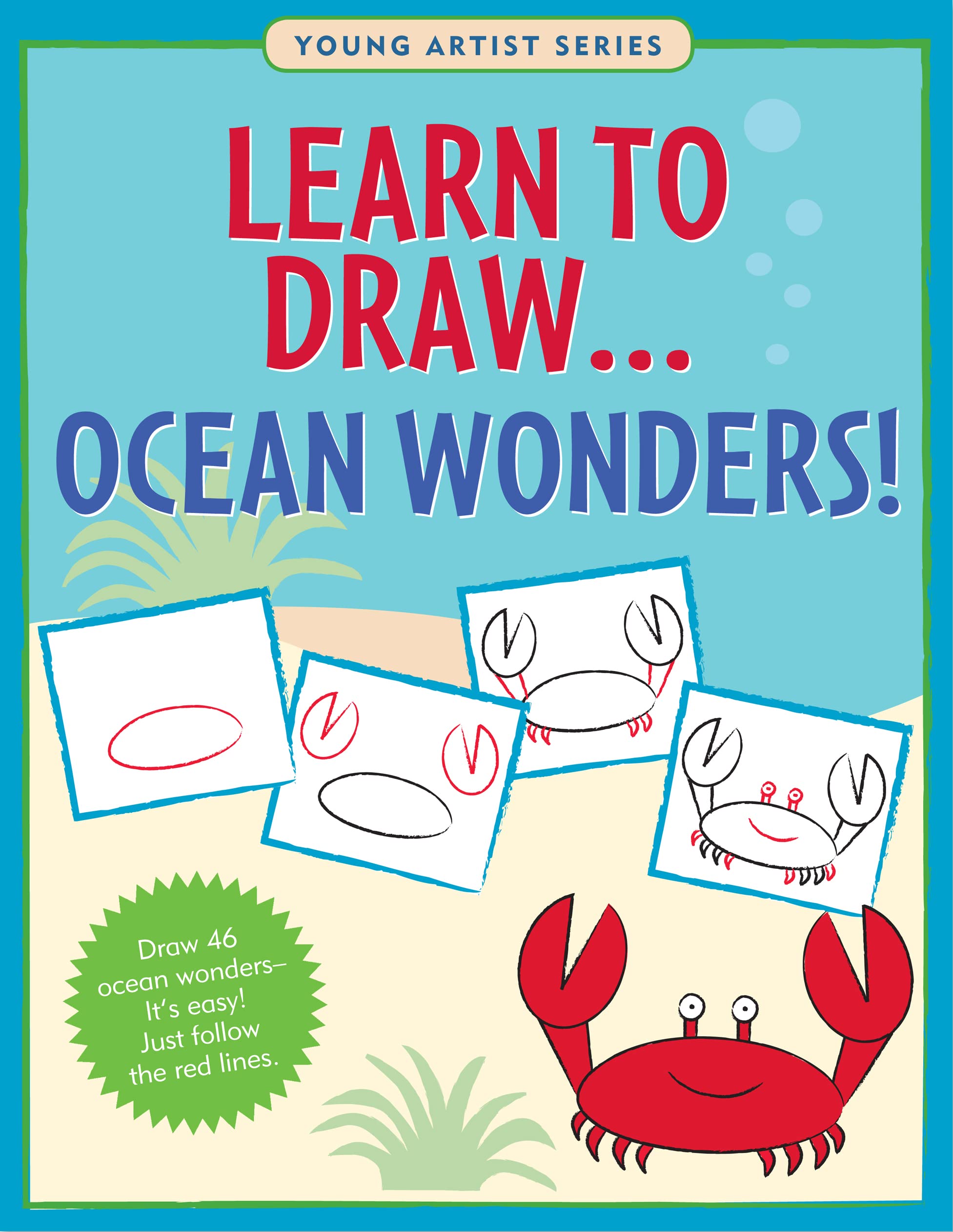 Learn To Draw Ocean Wonders! (Easy Step-by-Step Drawing Guide) (Young Artist)