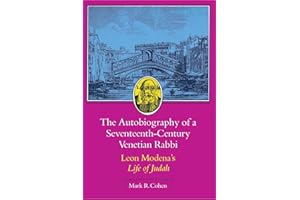 The Autobiography of a Seventeenth-Century Venetian Rabbi