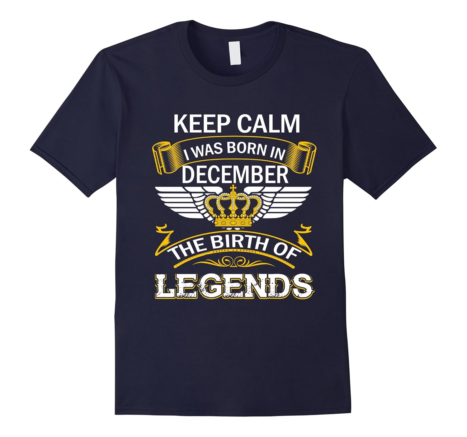 Keep Calm I Was Born In December The Birth Of Legends-ANZ