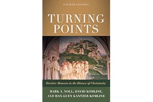 Turning Points: Decisive Moments in the History of Christianity