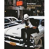Ernst Haas: New York in Color, 1952-1962