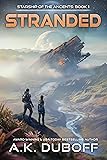Stranded (Starship of the Ancients Book 1): A Space
