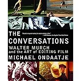 The Conversations: Walter Murch and the Art of Editing Film