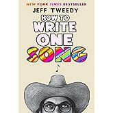 How to Write One Song: Loving the Things We Create and How They Love Us Back