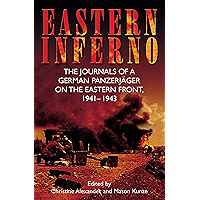 Eastern Inferno: The Journals of a German Panzerjäger on the Eastern Front, 1941–43 book cover Eastern Inferno: The Journals of a German Panzerjäger on the Eastern Front, 1941–43 book cover