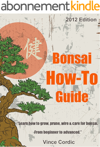 Download Ultimate Bonsai How To Guide - 2012 Edition (English Edition) PDF