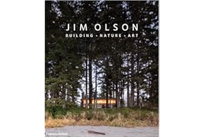 Jim Olson: Building, Nature, Art