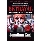 Betrayal: The Final Act of the Trump Show