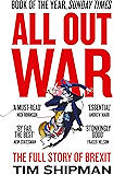 All Out War: The Full Story of How Brexit Sank Britain’s Political Class