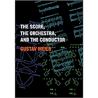 The Score, the Orchestra, and the Conductor book cover
