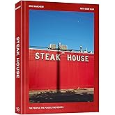 Steak House: The People, the Places, the Recipes