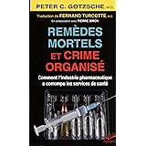 Remèdes mortels et crime organisé. Comment l'industrie pharmaceu