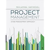 Project Management: A Risk-Management Approach