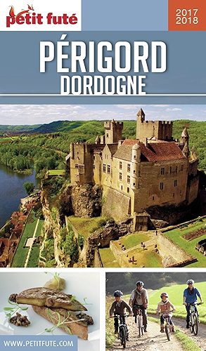 Download PÉRIGORD DORDOGNE 2017/2018 Petit Futé (GUIDES DEPARTEM) PDF