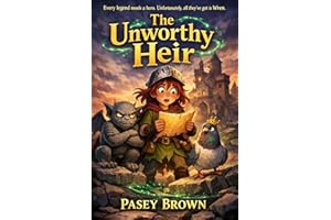 The Unworthy Heir: A Middle-Grade Fantasy Adventure Novel (Age 8 9 10 11 12) (The Overmore Chronicles Book 1)