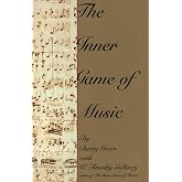 By W. Timothy Gallwey - The Inner Game of Music (Main Market Ed.) (2015 ...