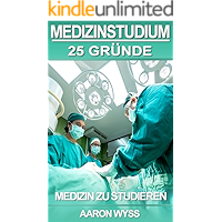Medizinstudium - 25 Gründe Medizin zu studieren (German Edition) book cover Medizinstudium - 25 Gründe Medizin zu studieren (German Edition) book cover