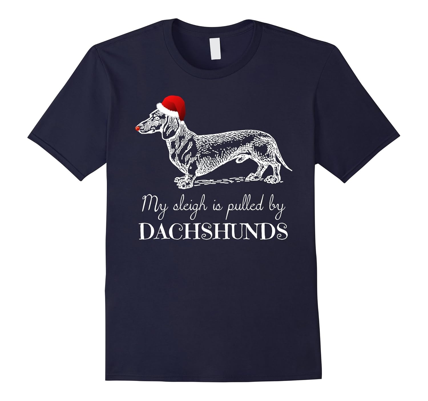 Dachshund Christmas Shirt My Sleigh is Pulled by Dachshunds-ANZ