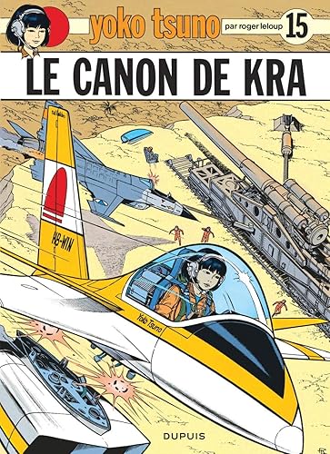 Download Yoko Tsuno, tome 15 : Le canon de Kra PDF