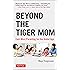 Beyond the Tiger Mom: East-West Parenting for the Global Age