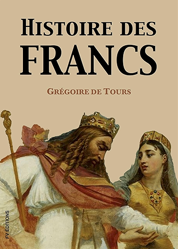 Download Histoire des Francs (Version intégrale) PDF