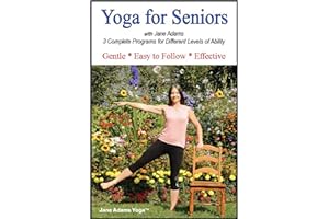 Yoga for Seniors with Jane Adams (2nd edition): Improve Balance, Strength & Flexibility with Gentle Senior Yoga, now with 3 complete practices.