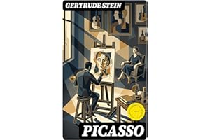 Picasso: Enriched edition. An Experimental Modernist Portrait of Cubist Innovation in the Parisian Avant-Garde