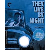 They Live By Night (The Criterion Collection) [Blu-ray]