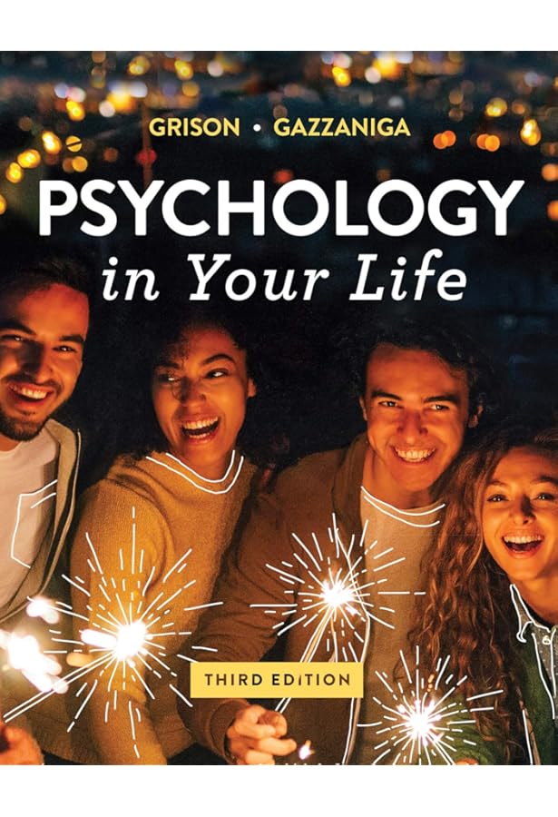Amazon.com: PSYCHOLOGY IN YOUR LIFE-TEXT ONLY: 9780393644470