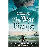 The War Pianist: from the internationally bestselling author comes a BRAND NEW and gripping WWII historical fiction novel abo