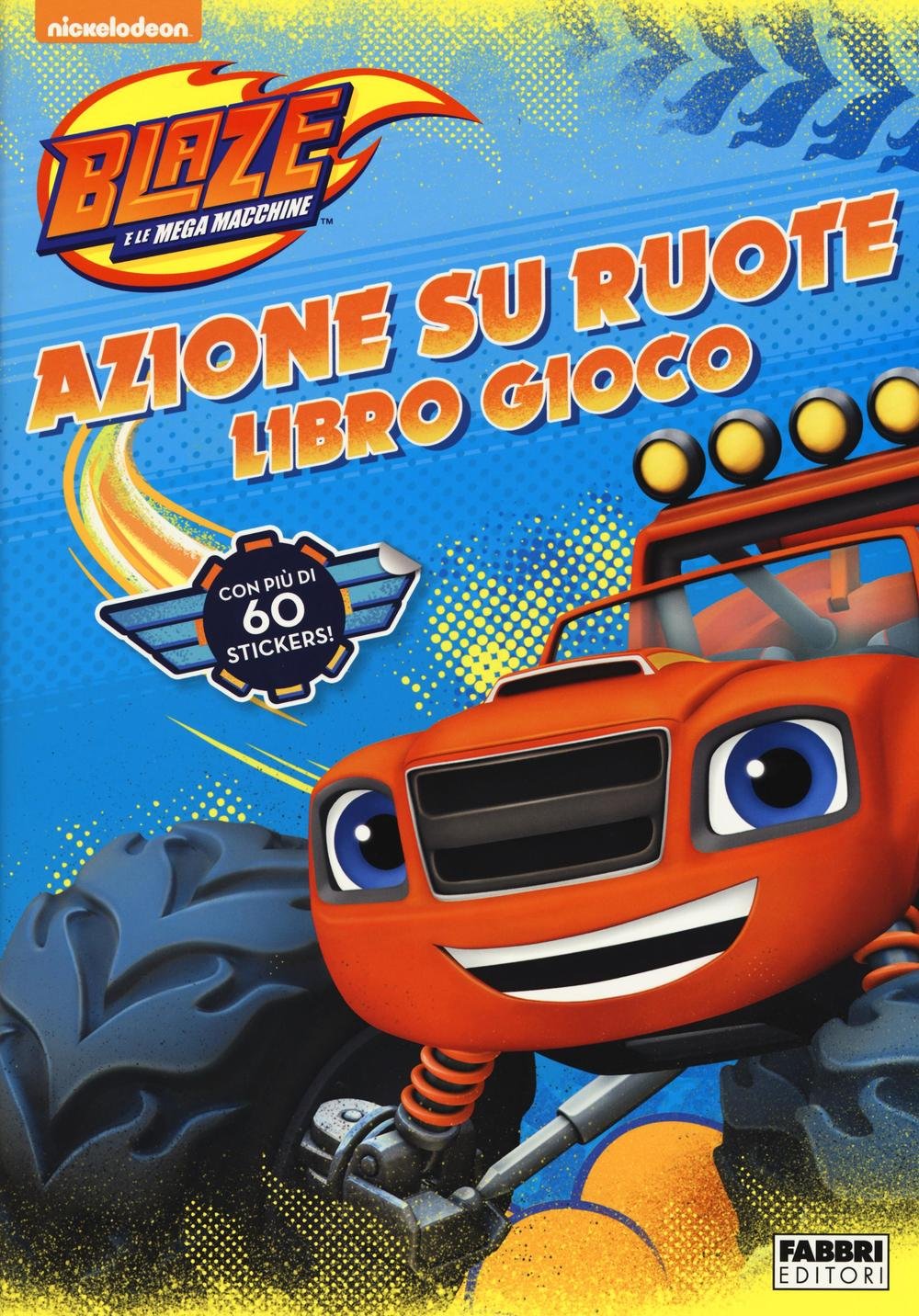 Blaze E Le Mega Macchine Episodi Italiano / Blaze E Le Mega Macchine Alla Velocita' Della Luce Blaze E Le Mega Macchine Episodi Italiano / Blaze E Le Mega Macchine Alla Velocita' Della Luce
