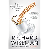 Quirkology: The Curious Science of Everyday Lives