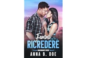 Fammi ricredere (Serie Bluebonnet Creek Vol. 3) (Italian Edition)