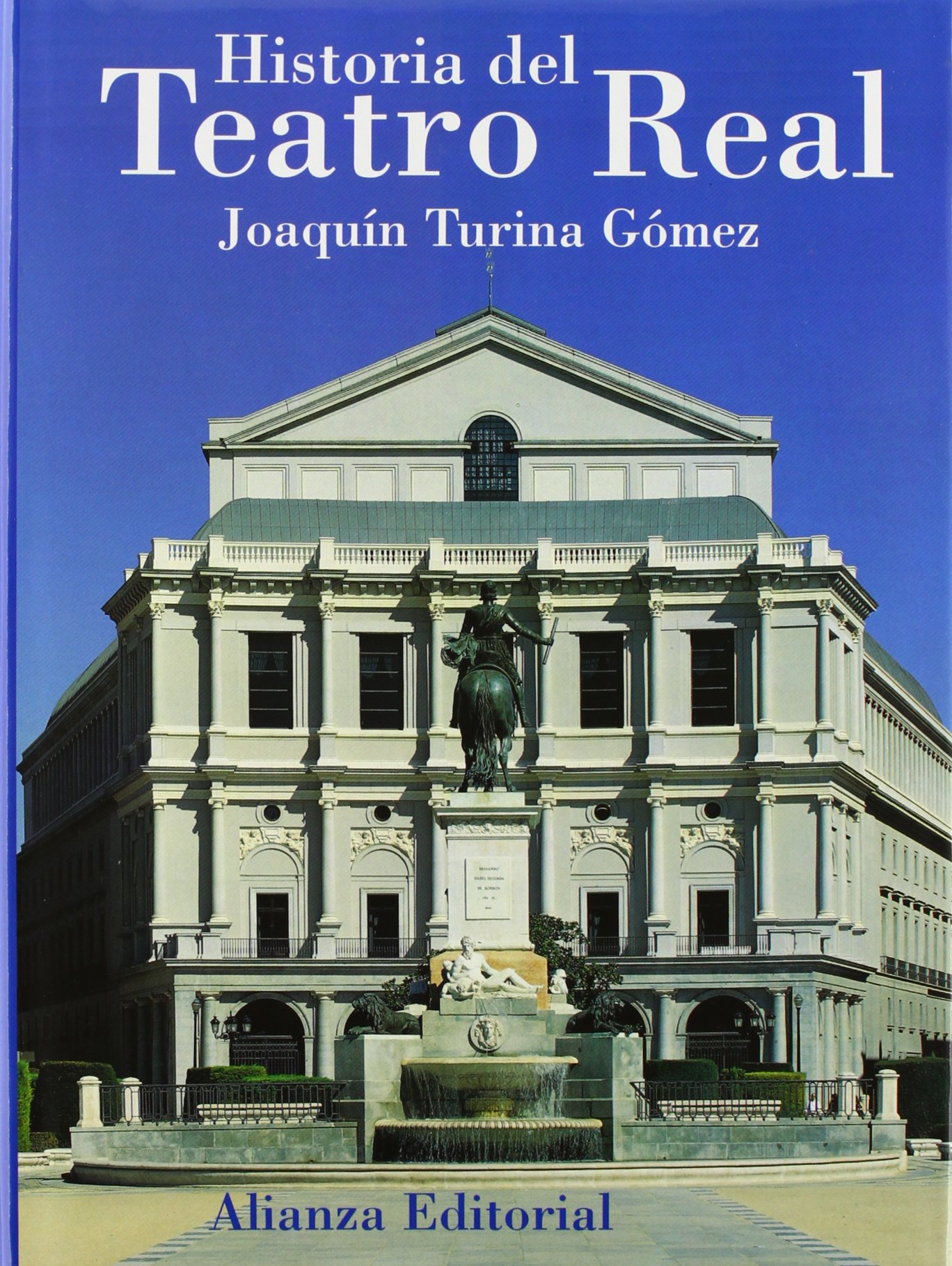 Historia del Teatro Real/ History of Real Theater (Libros Singulares (Ls))