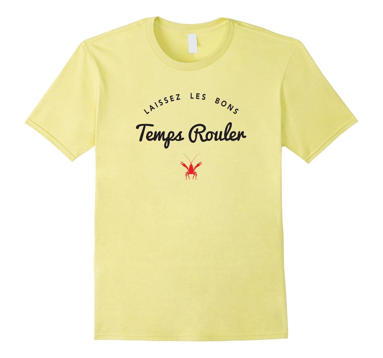 Laissez Les Bons Temps Rouler T-Shirt-4LVS – 4loveshirt