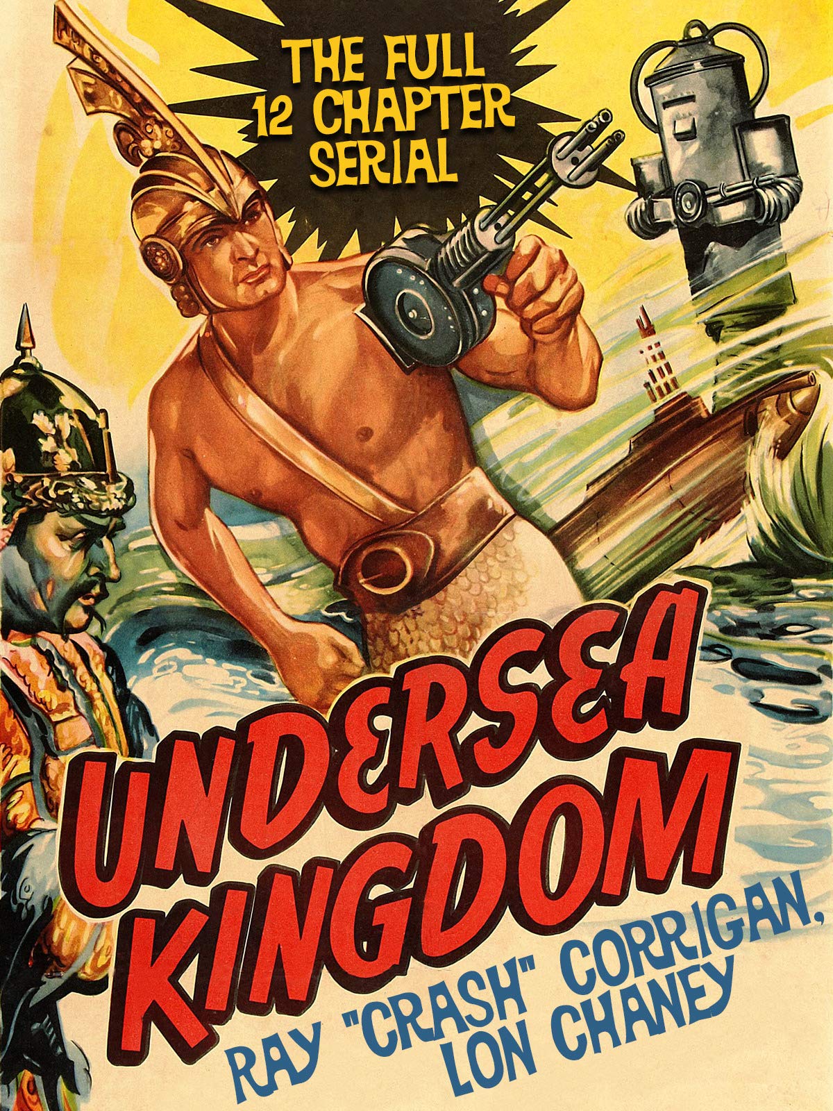 Watch Undersea Kingdom Ray "Crash" Corrigan, Lon Chaney, The Full 12