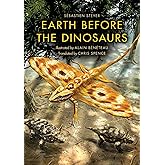 Earth before the Dinosaurs (Life of the Past)