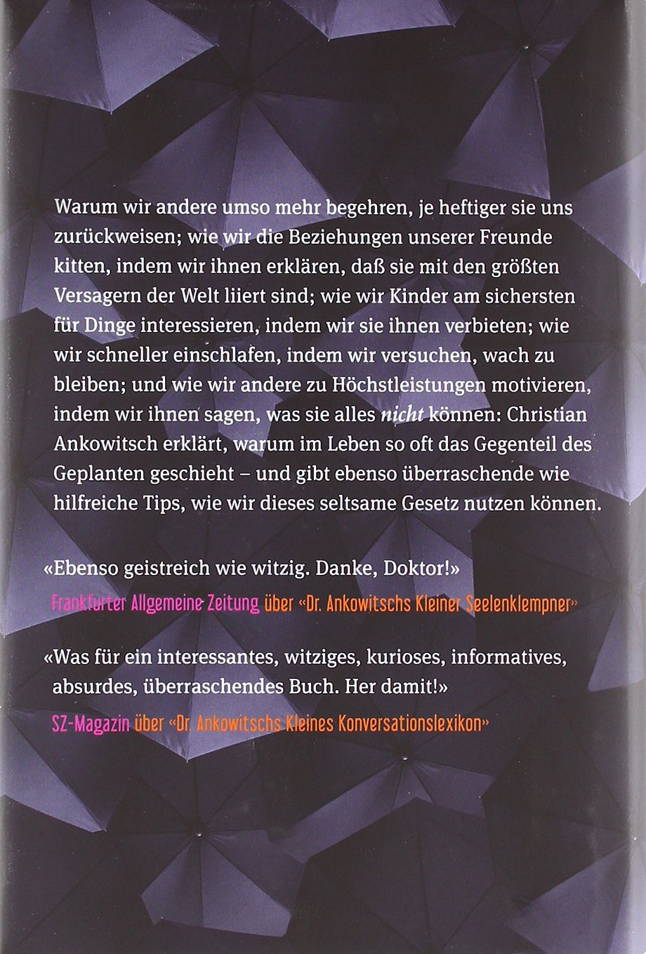 Mach S Falsch Und Du Machst Es Richtig Die Kunst Der Paradoxen Lebensfuhrung Amazon De Ankowitsch Christian Bucher