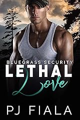 Lethal Love, Bluegrass Security Book Three Kindle Edition