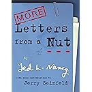 More Letters From A Nut: With an introduction by Jerry Seinfeld