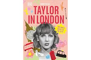 Taylor in London: The Fan's Guide to the City