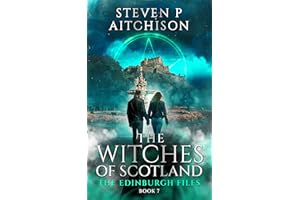 The Witches of Scotland: The Edinburgh Files - Book 7