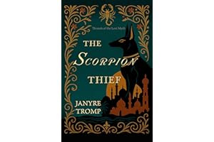 The Scorpion Thief: A Cold War, Myth-Infused Historical Thriller of Political Intrigue, Family Betrayal, and an Art Heist Wor