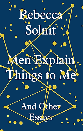 Download Men Explain Things to Me: And Other Essays (English Edition) PDF