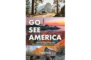 Go See America: 118 of the USA’s Greatest Hits (According to a Guy Who Visited Them All)