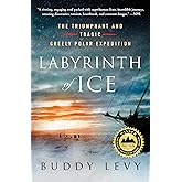 Labyrinth of Ice: The Triumphant and Tragic Greely Polar Expedition