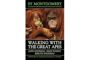 Walking with the Great Apes: Jane Goodall, Dian Fossey, Biruté Galdikas