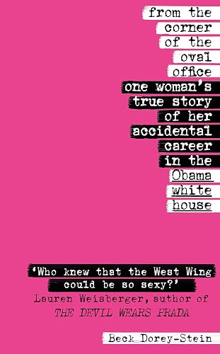 Download From the Corner of the Oval Office: One woman’s true story of her accidental career in the Obama White House PDF