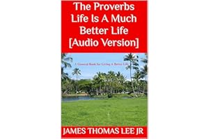 The Proverbs Life Is A Much Better Life [Audio Version]